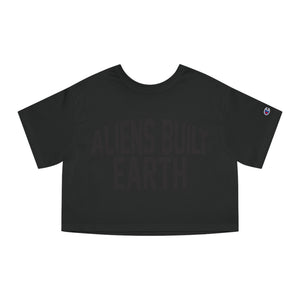 Aliens Built Earth Champion Women's Heritage Cropped T-Shirt