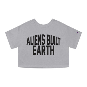 Aliens Built Earth Champion Women's Heritage Cropped T-Shirt