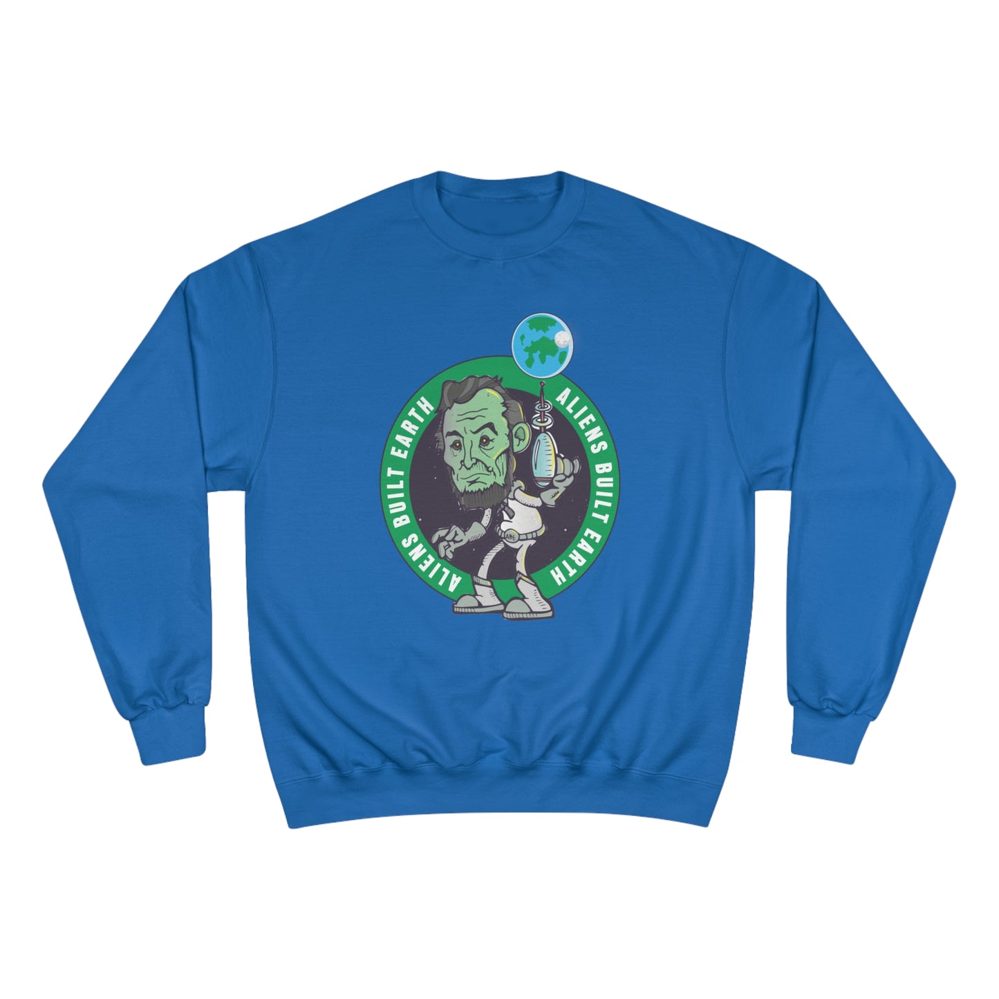 Aliens Built Earth Celtics Champion Sweatshirt