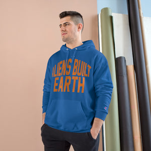 Aliens Built Earth Orange Life Champion Hoodie