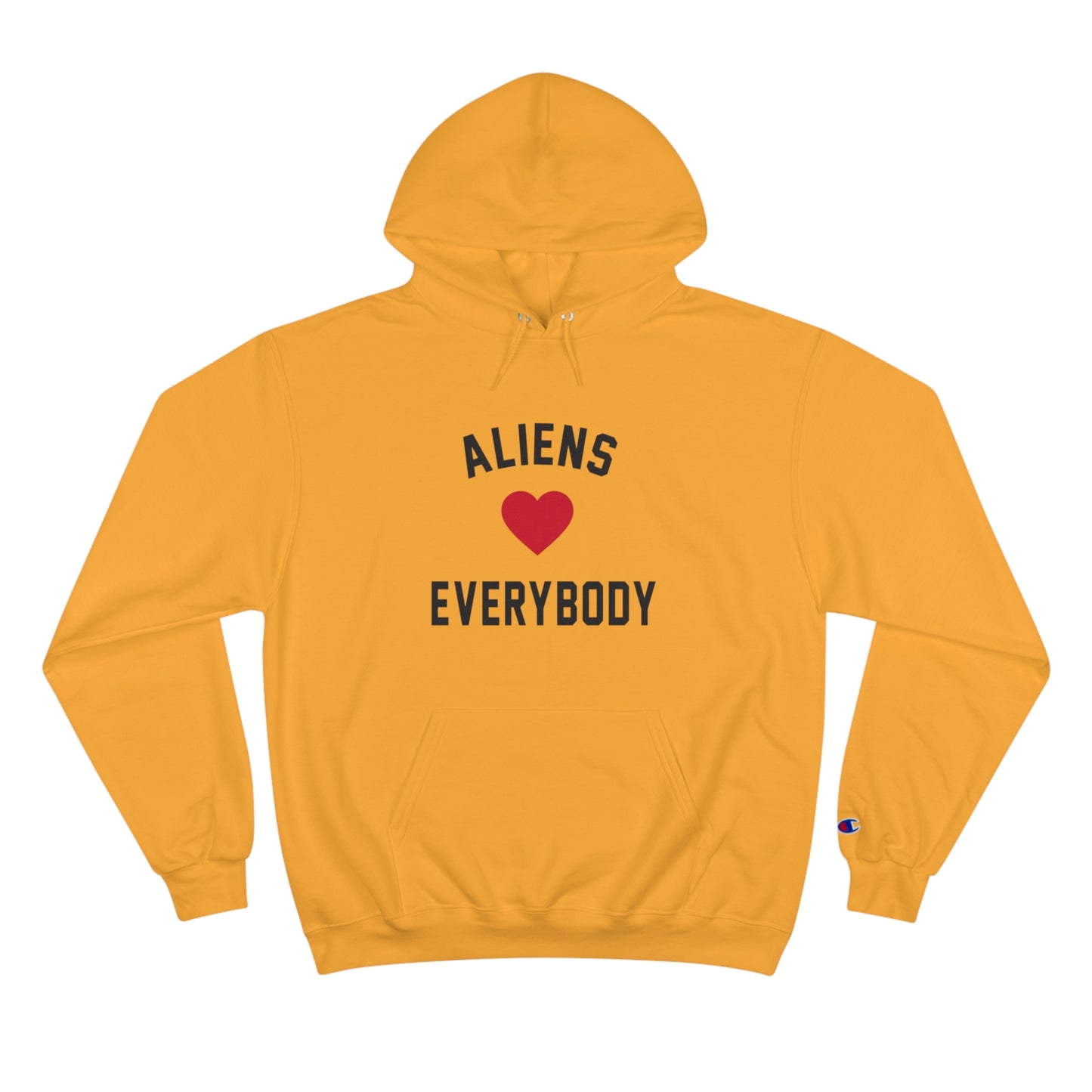 Aliens Love Everybody Champion Hoodie