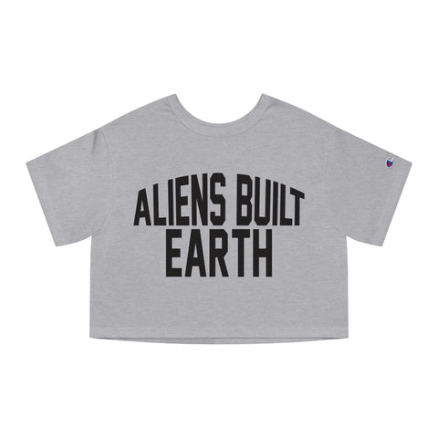 Aliens Built Earth Champion Women's Heritage Cropped T-Shirt