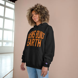 Aliens Built Earth Orange Life Champion Hoodie