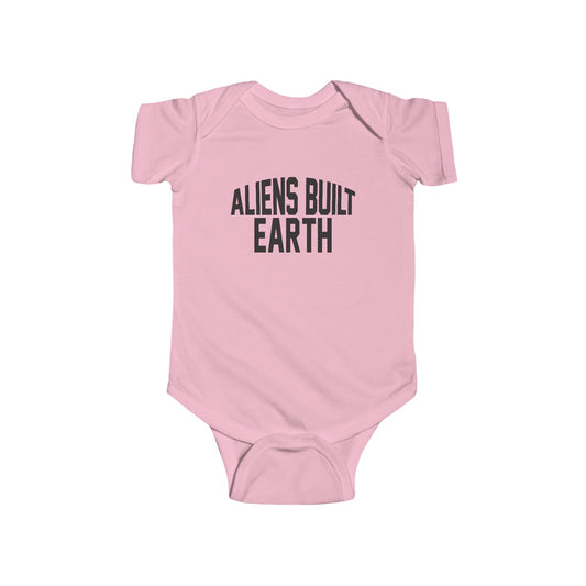 Aliens Built Earth Infant Fine Jersey Bodysuit