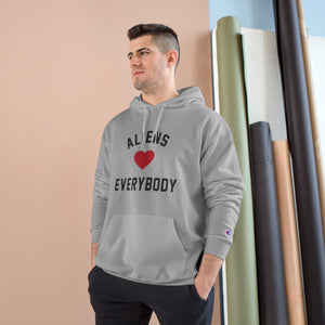 Aliens Love Everybody Champion Hoodie