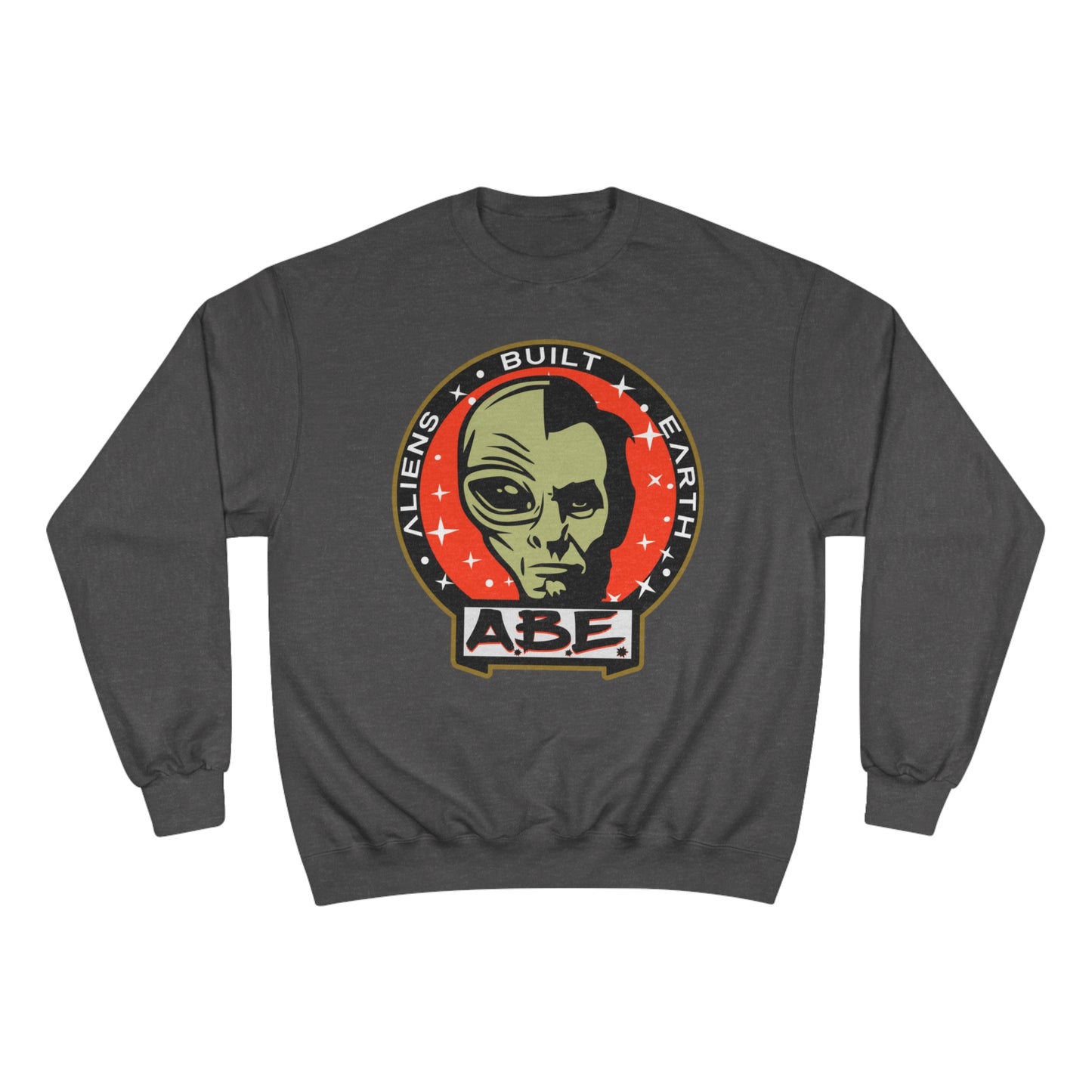 Aliens Built Earth Penny ABE Champion Sweatshirt