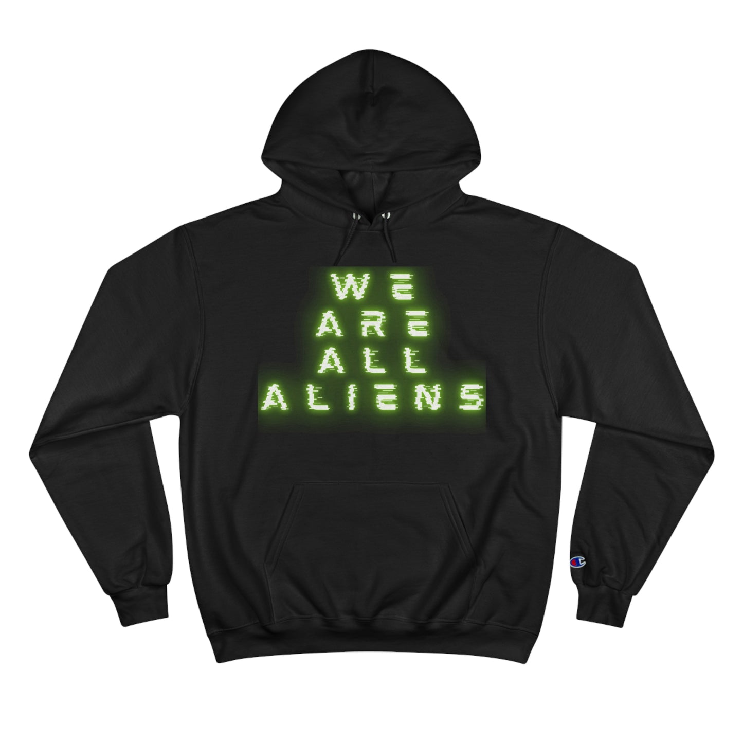 We Are All Aliens Glow Up Champion Hoodie