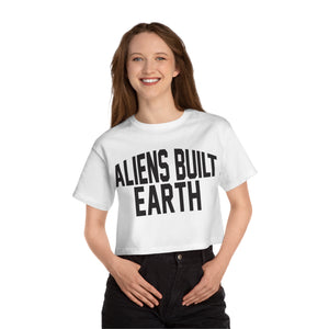 Aliens Built Earth Champion Women's Heritage Cropped T-Shirt