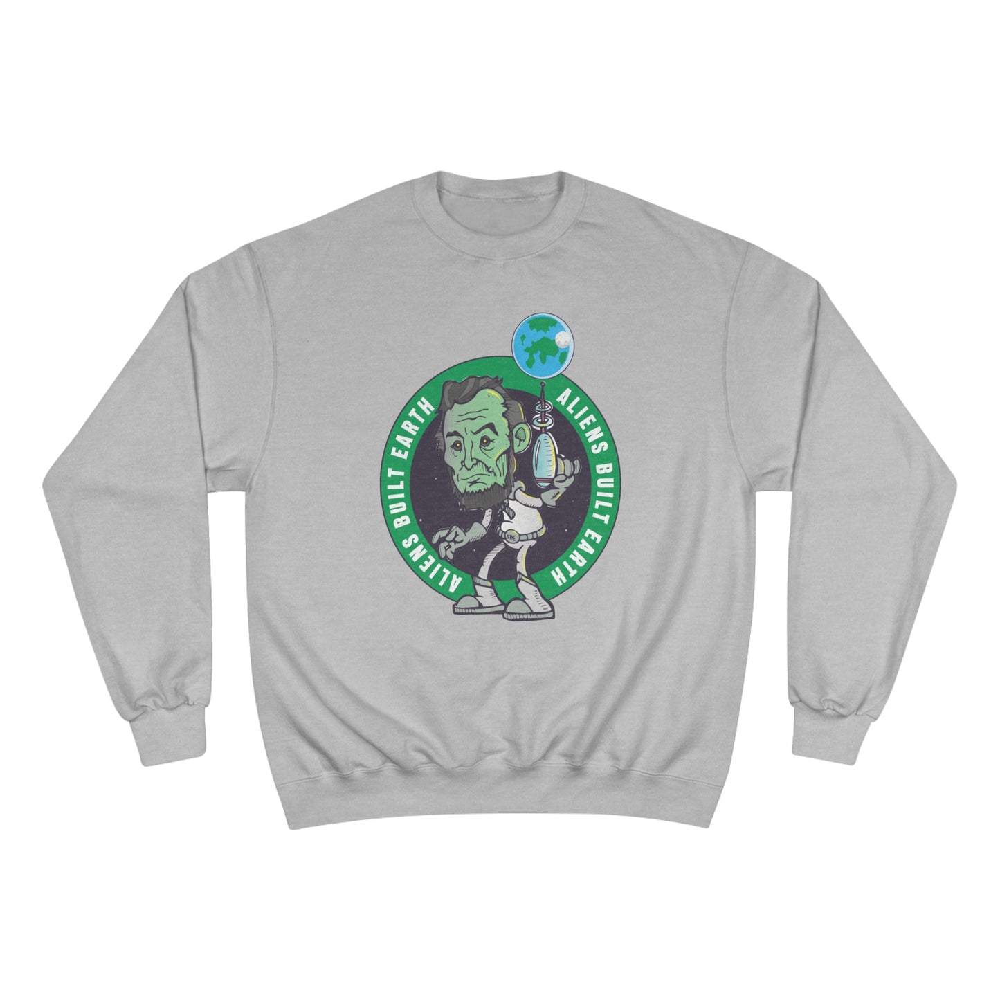 Aliens Built Earth Celtics Champion Sweatshirt