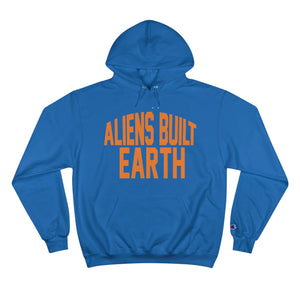 Aliens Built Earth Orange Life Champion Hoodie