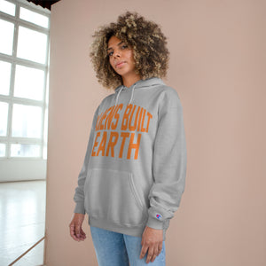 Aliens Built Earth Orange Life Champion Hoodie