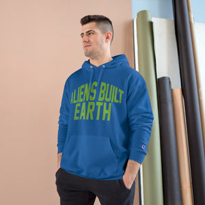 Aliens Built Earth Slime Champion Hoodie