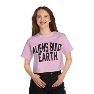 Aliens Built Earth Champion Women's Heritage Cropped T-Shirt