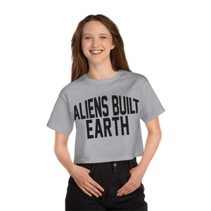 Aliens Built Earth Champion Women's Heritage Cropped T-Shirt