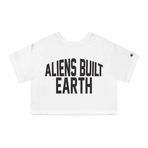 Aliens Built Earth Champion Women's Heritage Cropped T-Shirt