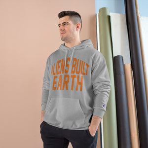 Aliens Built Earth Orange Life Champion Hoodie