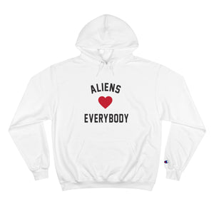 Aliens Love Everybody Champion Hoodie