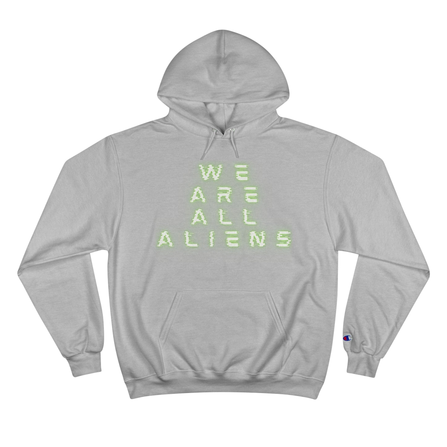 We Are All Aliens Glow Up Champion Hoodie