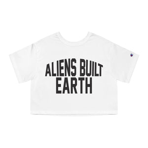 Aliens Built Earth Champion Women's Heritage Cropped T-Shirt