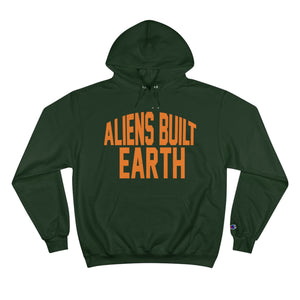 Aliens Built Earth Orange Life Champion Hoodie