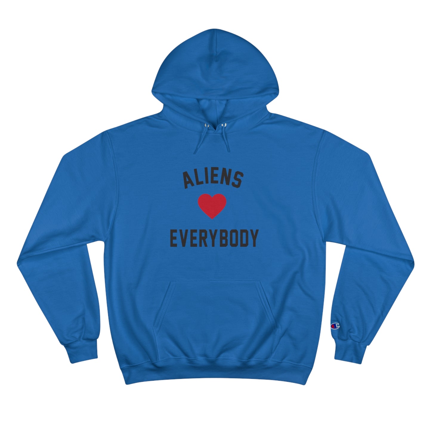 Aliens Love Everybody Champion Hoodie