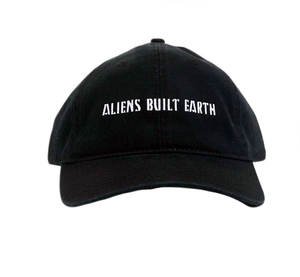 Aliens Built Earth | Dad Hat