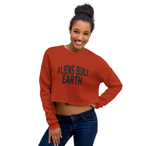 Aliens Built Earth Crop Sweatshirt